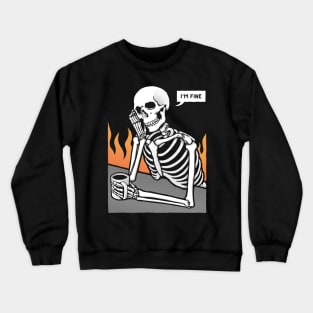 I'm Fine Crewneck Sweatshirt